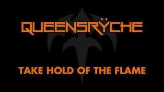 Queensrÿche - Take Hold Of The Flame (Lyrics) Official Remaster chords