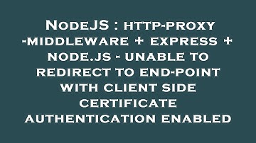 NodeJS : http-proxy-middleware + express + node.js - unable to redirect to end-point with client sid