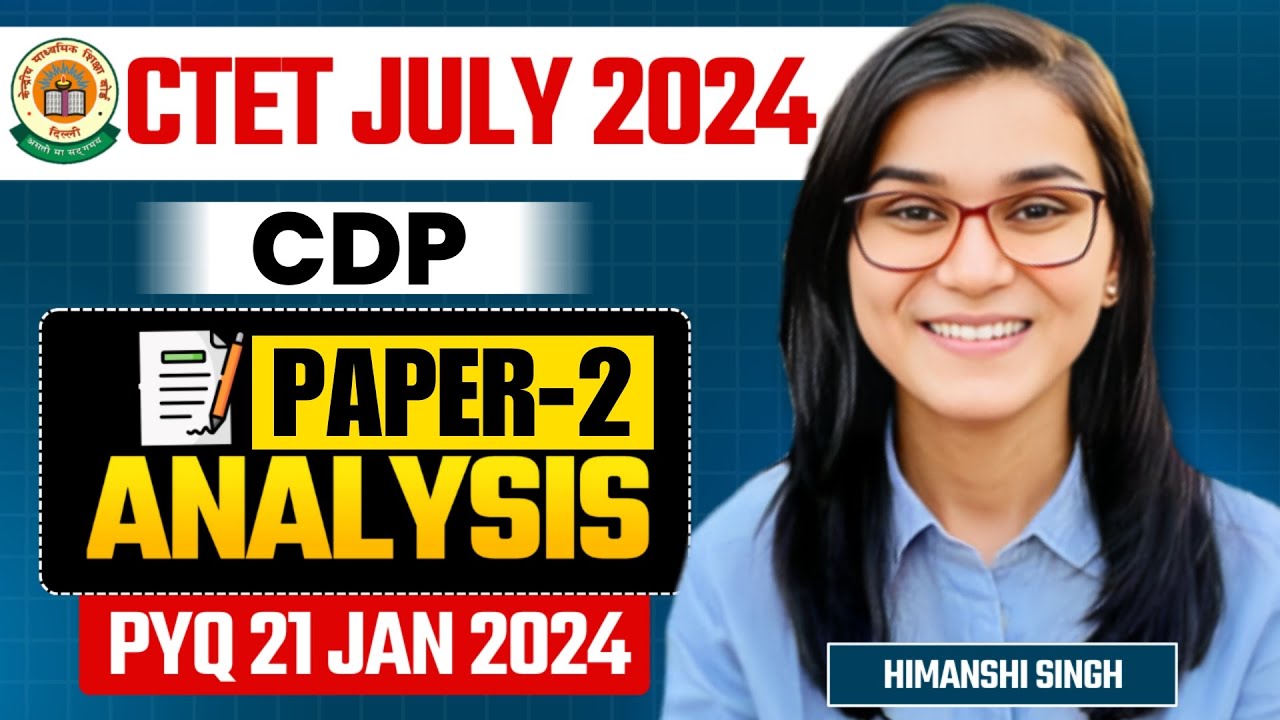 CTET July 2024 - CDP Previous Year Paper Analysis by Himanshi Singh ...