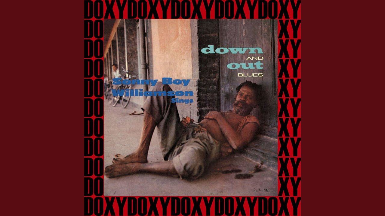 Sonny Boy Williamson II - Down and Out Blues - 50s Blues