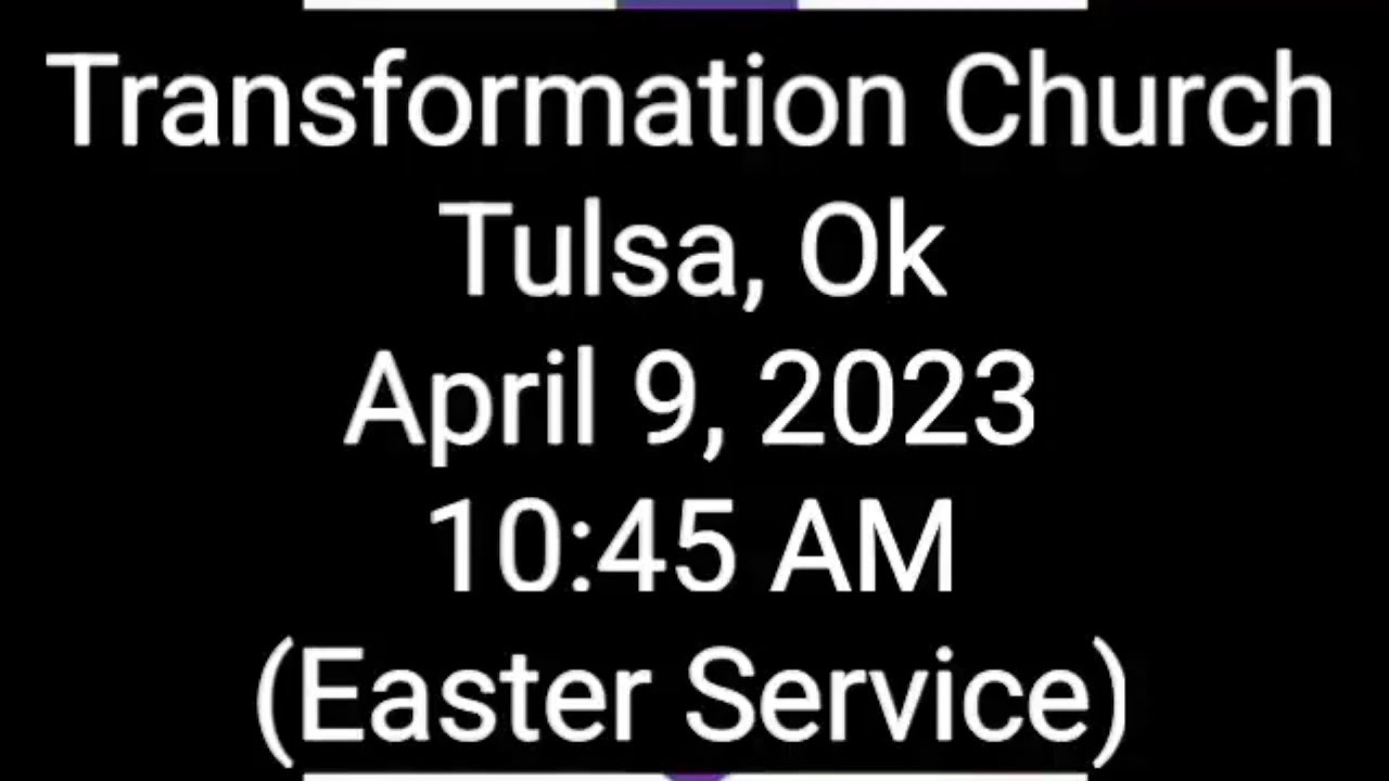 Transformation Church Tulsa, Ok YouTube