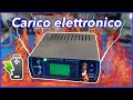 Carico elettronico e tester capacità batterie fai da te - PARTE I
