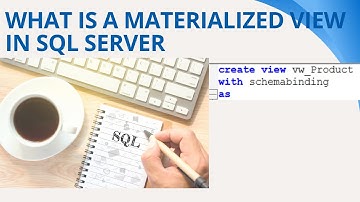 84 What is a materialized view in sql server