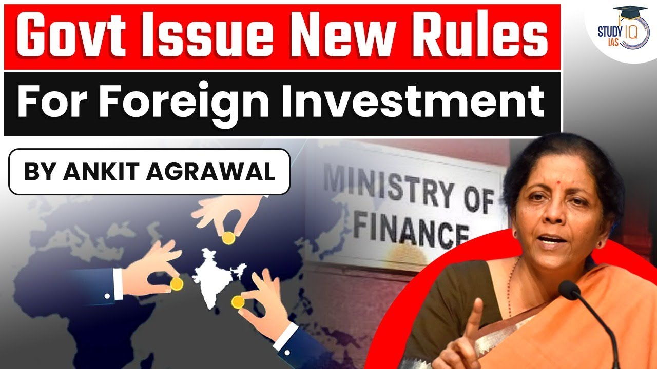 Govt Issues New Rules For Foreign Investment What Are New Rules govt-issues-new-rules-for-foreign-investment-what-are-new-rules