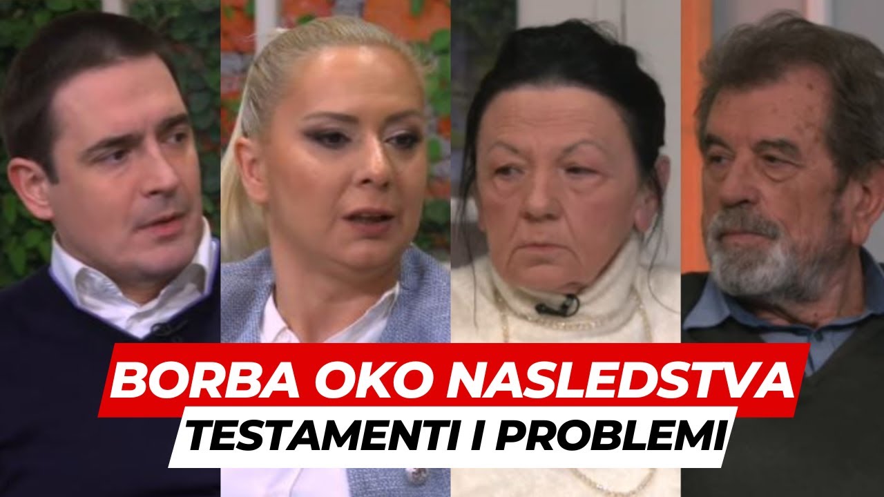POSLE RUCKA - Borba oko nasledstva - Kako testamenti mogu biti faktor unistenja porodica?