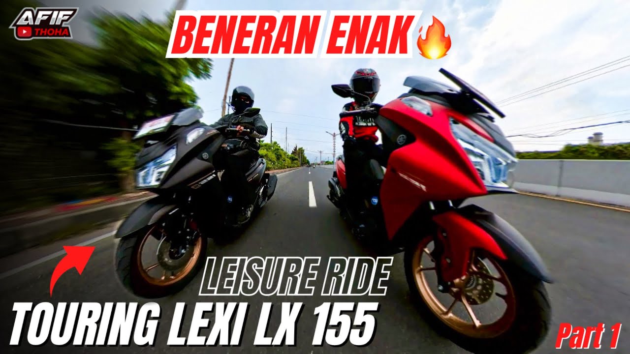 TOURING LEISURE RIDE LEXI LX 155 DI BALI‼️ IMPRESI NYA KOK BEGINI! LANGSUNG ENAK🔥 Part 1 