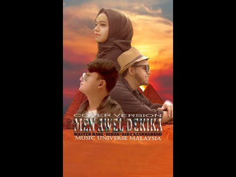 MEN AWEL DEKIKA | من أول دقيقه (malaysia cover)