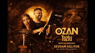 Sertab Erener - Sevdam Ağlıyor (Dj Ozan Tozlu Remix)