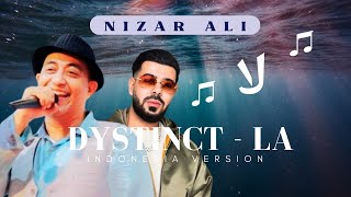 DYSTINCT - LA Indonesian Version Cover by Nizar Ali