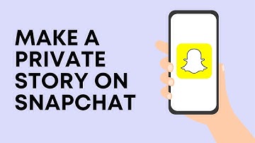 How To Make A Private Story On Snapchat (2022 Tutorial)