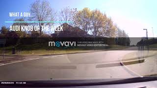 Audi idiot driver of the week.  Hunsbury, Northampton. 24th April 2020.