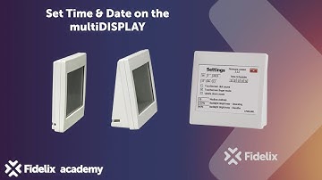 Set Time & Date on the Fidelix multiDISPLAY