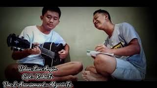 Udan lan angin || cipt : RakaFs || voc : AbzerinFa
