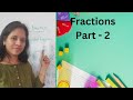 What is fraction? | Fraction part -2 |Basic concept of Fraction | By Saanu |