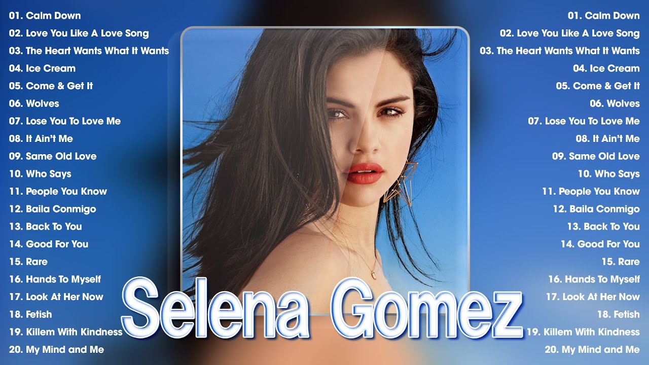 Selena Gomez Best Songs Of All time - Greatest Hits Playlist 2023 - YouTube