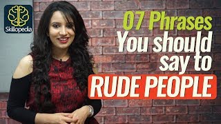 07 Phrases For Responding To Rude People - Personality Development & Communication Skills Video