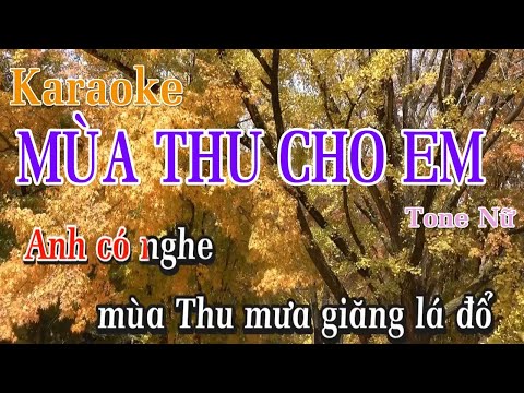 Video Mùa Thu Cho Em Karaoke Tone Nữ - youtube