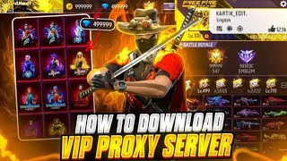HOW TO DOWNLOAD PROXY SERVER IN FREE FIRE, HOW TO USE PROXY SERVER IN FREE FIRE, VIP PROXY SERVER