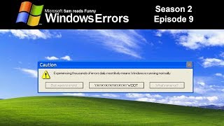 Microsoft Sam reads Funny Windows Errors - Season 2 Episode 9