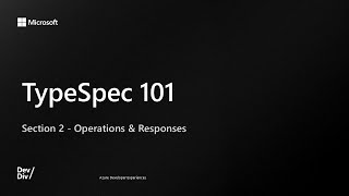 TypeSpec 101 - Section 02 - Operations & Responses