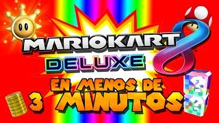 Mario Kart 8 Deluxe En Menos De 3 Minutos...