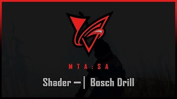 MTA:SA | Shader: Bosch Drill / Animation [Showcase/Sale]