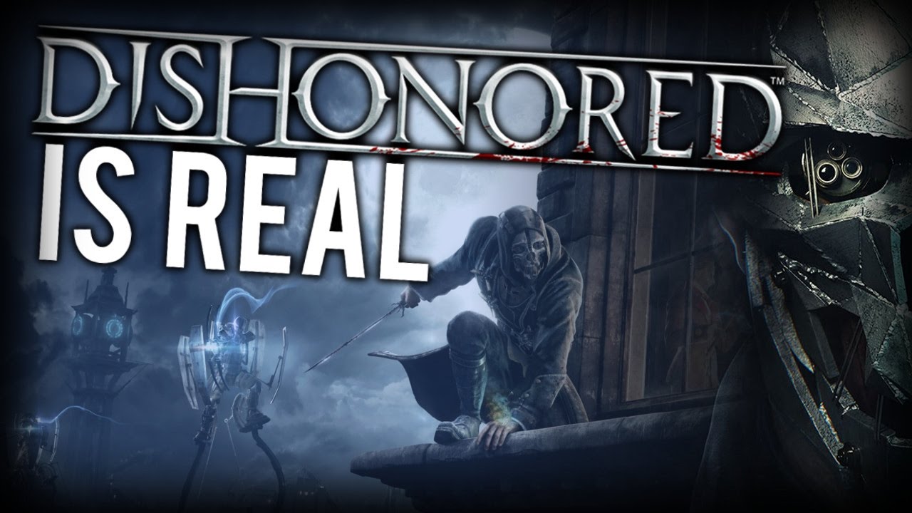 The Real World Inspirations Behind Dishonored