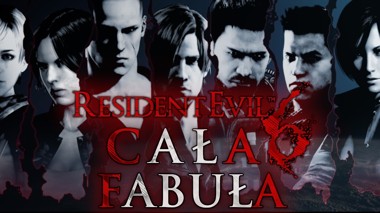 NAJBARDZIEJ KONTROWERSYJNA CZĘŚĆ RESIDENT EVIL!? - PEŁNE OMÓWIENIE FABUŁY RESIDENT EVIL 6