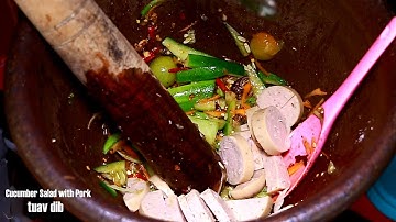 Cucumber Salad with Pork ( tuav dib)