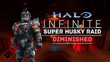Halo Infinite | Super Husky Raid | Diminished