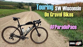 Touring SW Wisconsin on Gravel Bikes: #ParadePace