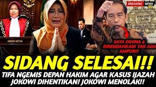 TIFA MEMOHON DEPAN HAKIM AGAR SIDANG KASUS IJAZAH JOKOWI DIHENTIKAN!! JOKOWI MENOLAK : SAYA DIHINA !
