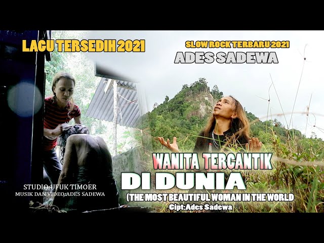Lagu Tersedih   - Wanita Tercantik Di Dunia (the most beautiful woman in the world - Ades Sadewa (HD class=