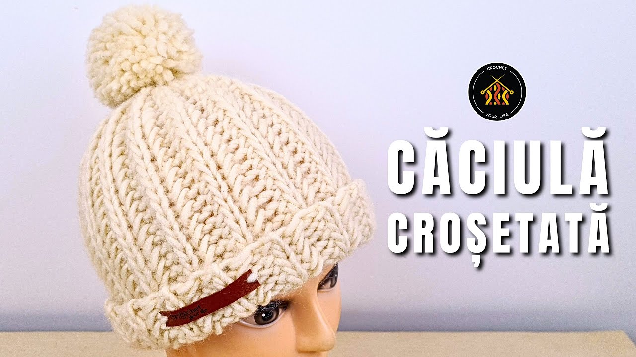 Cum crosetam caciula Chanky - caciula eleganta si potrivita pentru toate stilurile