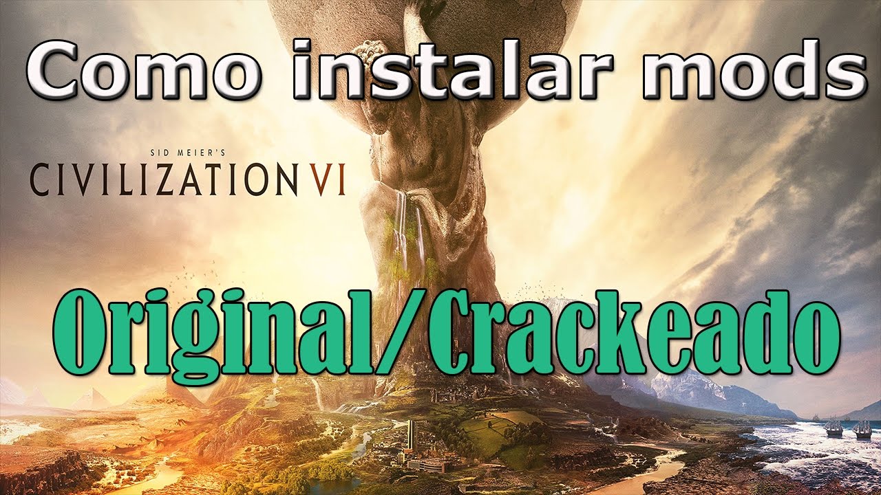 Como Instalar Mods No Civilization 6 Crackeado Original Tutorial Youtube