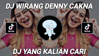 DJ WIRANG DENNY CAKNA || MENGKANE VIRAL TIKTOk TERBARU 2023