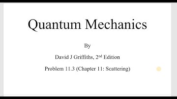 Quantum Mechanics - Problem 11.3 (David J Griffiths) (Hindi) || Ashish Patel