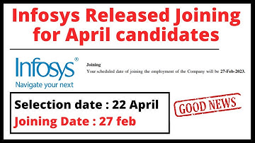 Infosys 27 Feb 2023 Joining | April 22 Selected Candidatdes | Infosys joining Latest Updates