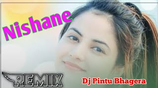 Nishane Dj Remix Amit Saini Rohtakiya Biru Kataria Pragati | New Haryanavi 2021 Dj Pintu