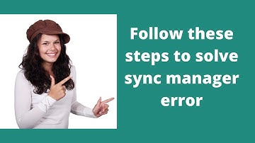 How to resolve QuickBooks sync manager error