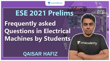 ESE 2021 Prelims | Frequently asked questions in Electrical Machines by Students | Qaisar Hafiz