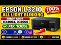 Epson L3210 Red Light Blinking Fix (100% Working) | Error 034004 / 031006