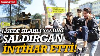 Şanlıurfada Lisede Silahlı Saldırı Çok Sayıda Yaralı Var