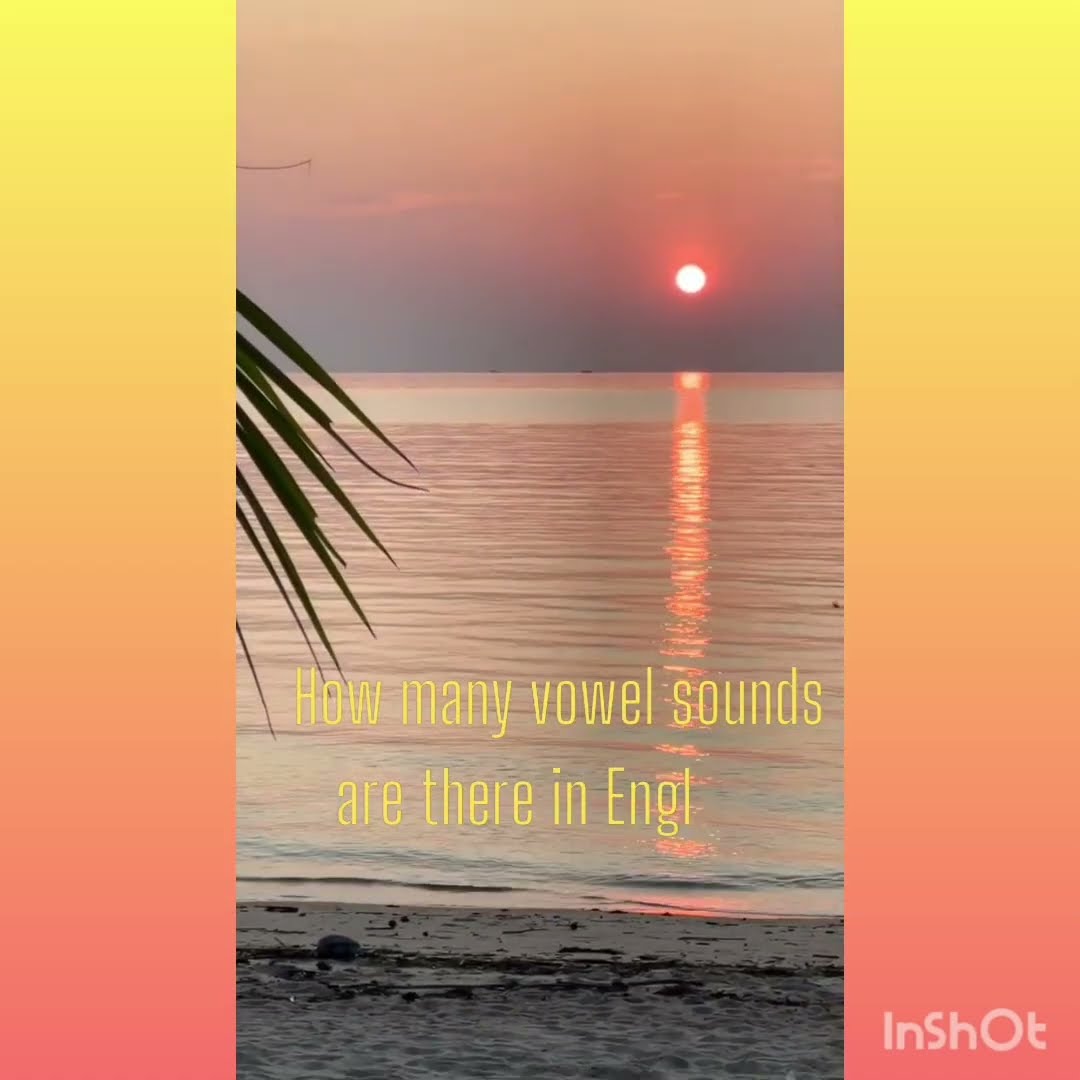 How Many Vowel Sounds Are There In English Do You Know The Answer How Many Vowel Sounds Are There In English Do You Know The Answer