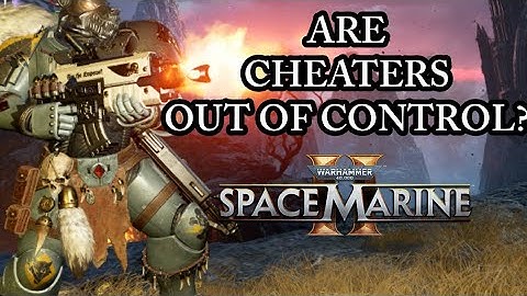 IS THERE A SPIKE IN CHEATING? (Space Marine 2 Discussion) Patch 10.3