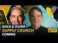 Gold  silver supply shortage imminent feat rob kientz  lftv ep 164