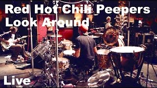 Red Hot Chili Peppers - Look Around - Live Session - HQ