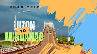 LAND TRIP : Luzon to Mindanao (NO TOLLS REQUIRED)