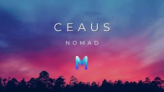 Ceaus - Nomad | Melodic House