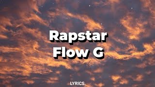 Flow G - Rapstar ( Lyrics )